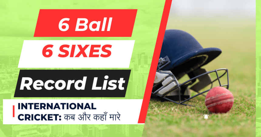 6 ball 6 sixes record list