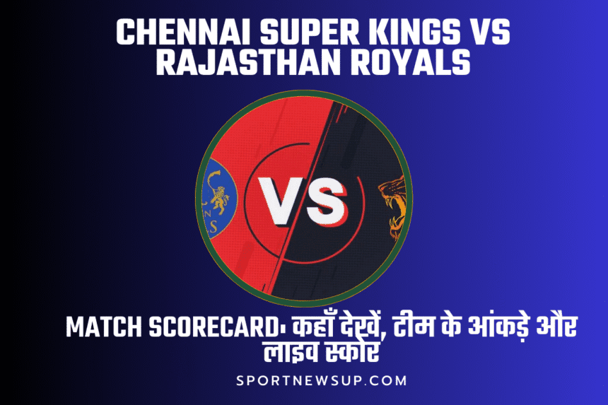 Chennai Super Kings vs Rajasthan Royals