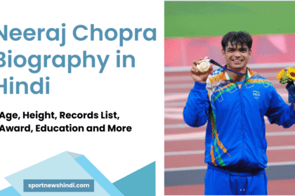 Neeraj Chopra Biography in Hindi